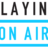 PLAYING ON AIR - Public Radio jobs