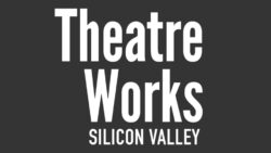 TheatreWorks Silicon Valley